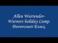 Allen Warrender-Warners Holiday Camp.Dovercourt,Essex.