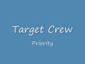 Target-Crew Priority