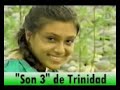 LA VUELTA AL BENI   SON 3 TRINIDAD Parte1