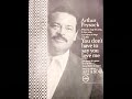 here is a great song by the great singer arthur prysock.
arthur prysock (1929 ? 1997) was an american jazz singer best known for his live shows and his baritone influenced by billy eckstine. born in spartanburg, south carolina, prysock moved to hartford, connecticut, to work in the aircraft industry during world war ii. in 1944 bandleader buddy johnson signed him as a vocalist, and prysock was a mainstay of the live performance circuits. prysock sang on several of johnson's hits on decca records (