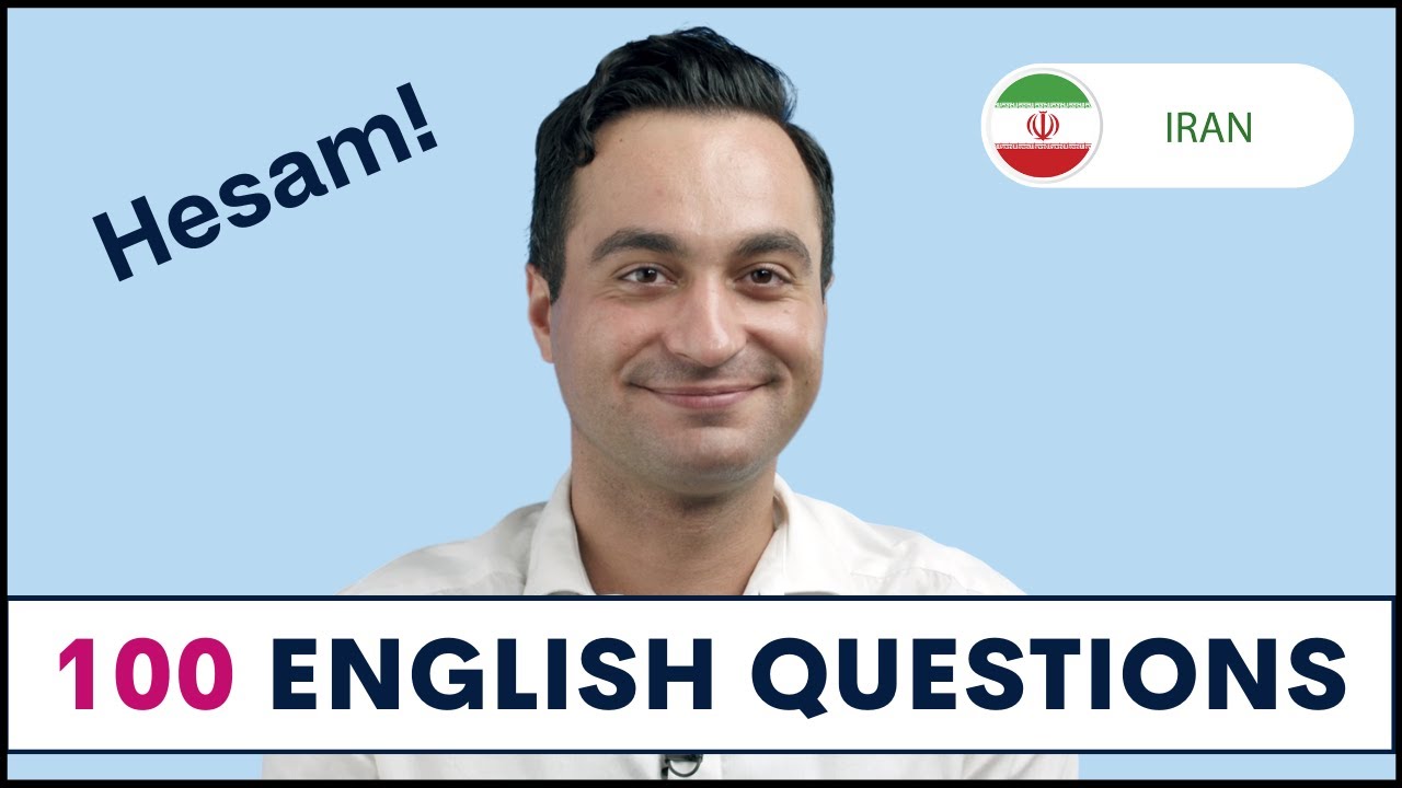 100 English Questions with Hesam from IRAN How to Ask and Answer
