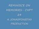 Reminisce On Memories- Chpt 24!