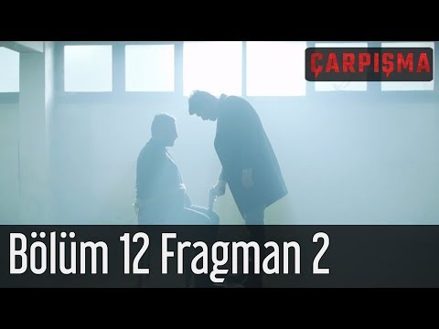 Çarpışma 12. Bölüm 2. Fragmanı                                                                                                                                                                                                                            
