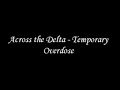 krimh   across the delta   temporary overdose