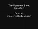 The Memorex Show: Ep 3