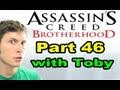 Assassin"s Creed: Brotherhood Part 46 Toby Sucks at Gam