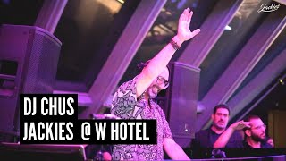 DJ Chus - Live @ JACKIES W Hotel 2022