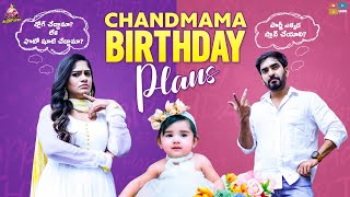 Chandamama Birthdy Plans || Dhanvikashasha ||