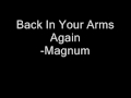 Back In Your Arms Again - Magnum