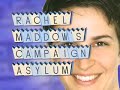 Rachel Maddow's Campaign Asylum: Hookers Hookers Everywhere!