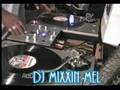 Dj Mixxin Mel's Scratch Session