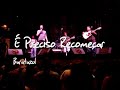 É preciso recomeçar - Baratazul (Guarujá)