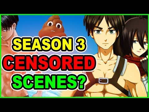 TOP 10 CENSORED Scenes for Attack on Titan Season 3! Levi Shingeki no Kyojin Season 3 Uprising Arc