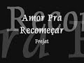 FREJAT - AMOR PRA RECOMEÇAR
