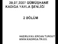 Gümüşhane  Yayla şenliği 2007 - 2