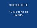 chiquetete   a la puerta de toledo