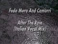 Fedo Mora And Camurri - After The Rain(Italian Vocal Mix)