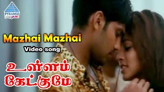 Ullam Ketkume Tamil Movie Songs  Mazhai Mazhai Vid