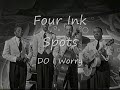 pardon my sarong--1942
a great link for information
http://home.att.net/~marvy42/inkspots.html

four ink spots--charles fugua, hoppy jones bill kenny & deek watson