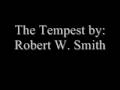 The Tempest by: Robert W. Smith