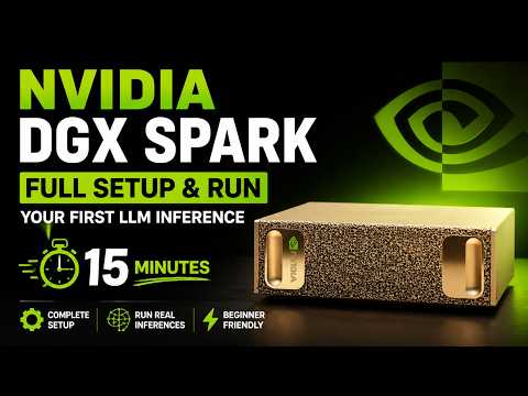 The Only NVIDIA DGX Spark Setup & LLM Inference Guide You will Ever Need
