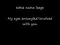 Tose Naina With english translation subs.avi