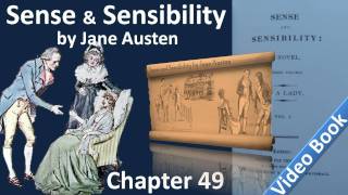 Chapter 49 - Sense and Sensibility by Jane Austen