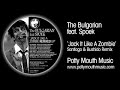 The Bulgarian feat Spoek 'Jack It Like A Zombie' (Santiago & Bushido Remix)