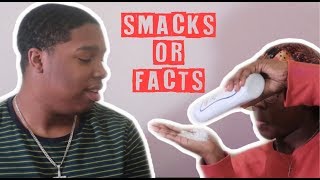 SMACKS OR FACTS