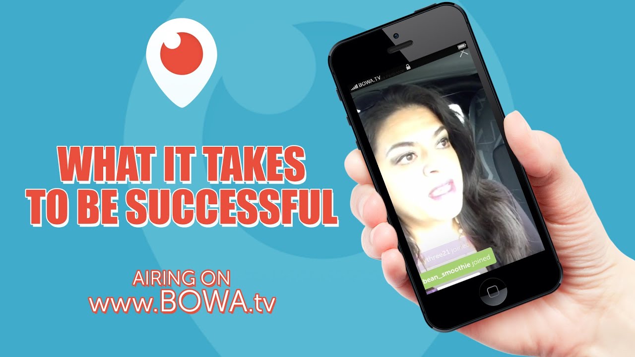 WHAT IT TAKES TO BE SUCCESSFUL (Alexa Periscope 3)