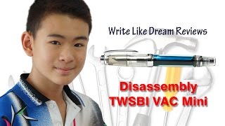 [ถอดประกอบปากกา] TWSBI VAC Mini