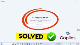 Fixing the ‘It’s Not You, It’s Me’ Copilot Error (Full Guide)