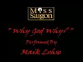 \"Why God Why?\" ~ Maik Lohse \"Why God Why?\" ~ Maik Lohse