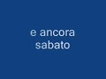 e ancora sabato