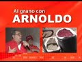 AL GRANO CON ARNOLDO PROGRAMA 28 PARTE A