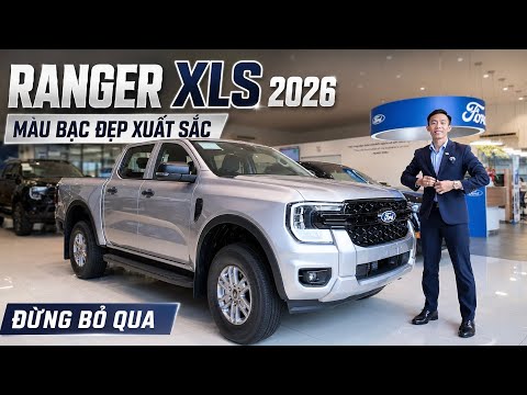 RANGER XLS 2026 MÀU BẠC ĐẸP XUẤT SẮC – ĐỪNG BỎ QUA | GIÁ MỚI NHẤT
