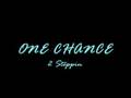 One Chance 2 Steppin' Official Music Video and Lyrics