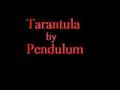 Tarantula - Pendulum