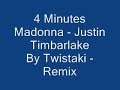4 Minutes Madonna - Justin Timbarlake By Twistaki (Remix) Manele-Gratis.net