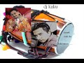kuldip manak saab -foreva kaliyan -dj kaku