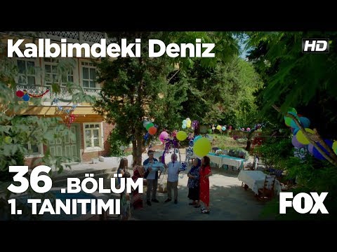 Kalbimdeki Deniz 36. Bölüm Fragmanı                                                                                                                                                                                                                       