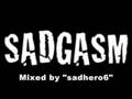 Sadgasm - Margerine [Long Version (Mixed by sadhero6)]