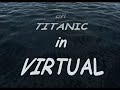 Smooth Sailing On Titanic In Virtual Sailor