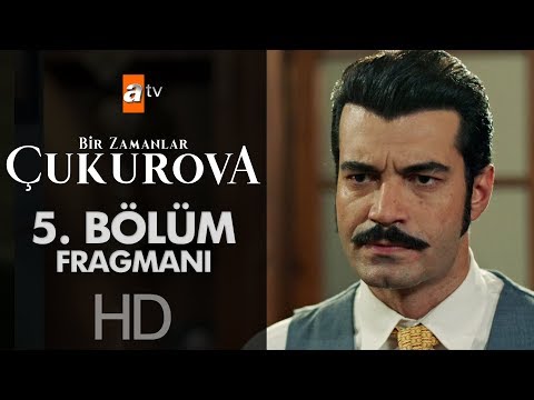 Bir Zamanlar Çukurova 5. Bölüm Fragmanı                                                                                                                                                                                                                   