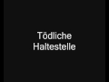 T�dliche Haltestelle