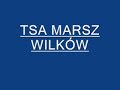 TSA MARSZ WILKÓW FULL VERSION TSA MARSZ WILKÓW FULL VERSION