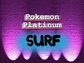 Pokemon Platinum - Surf Speed Comparison Pokemon Platinum - Surf Speed Comparison