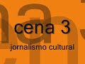 O Jornalismo e a Pauta Esquecida da Cultura