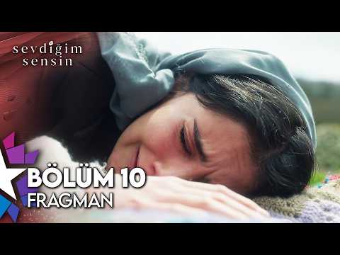 Sevdiğim Sensin 10. Bölüm Fragmanı                                                                                                                                                                                                                        