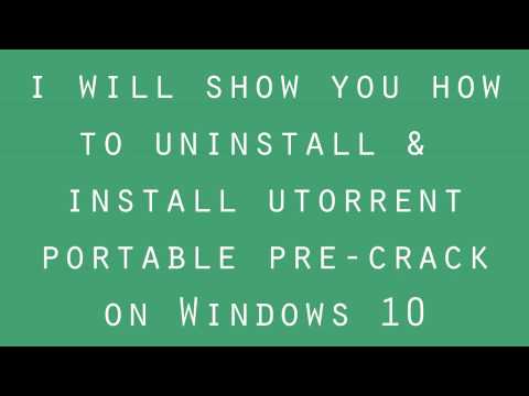 How to uninstall & Install - Utorrent Pro Portable windows 10